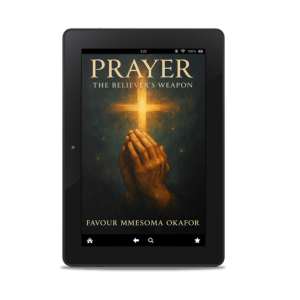 Prayer: The Believer’s Weapon